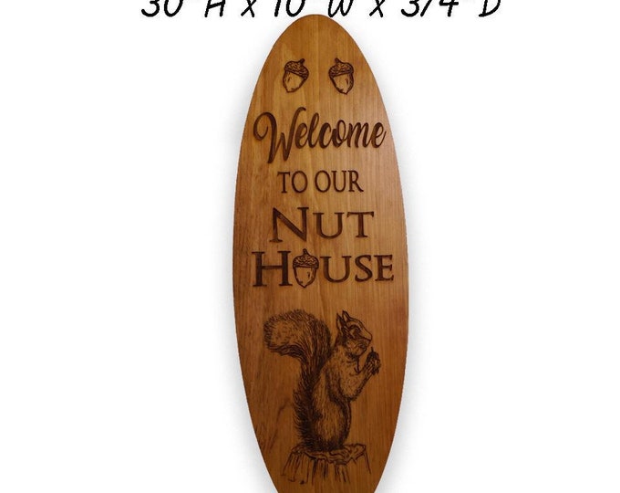Welcome to our Nuthouse Sign, Wooden Farmhouse Sign, Wood Wall Hanging,  Family Name Decor, Squirrel, Acorn, Rustic Art, Custom Sign