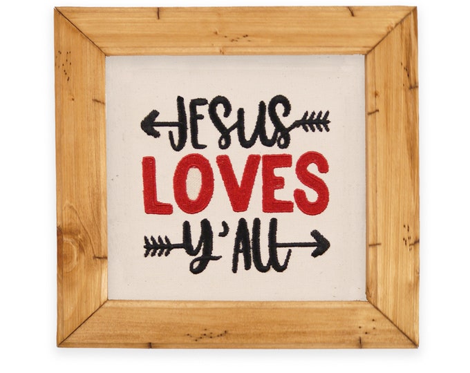 Jesus Loves Y'all, Jesus Loves You, Framed Embroidery, Rustic Decor, Living Room Decor, Wedding Gift, Housewarming Gift, Minister Gift