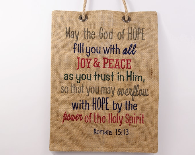 Scripture Banner, Romans 15:13, Embroidered Wall Hanging, Gods Word Decor, Inspirational Wall Hanging,  Wedding Gift, Banner Wall Hanging