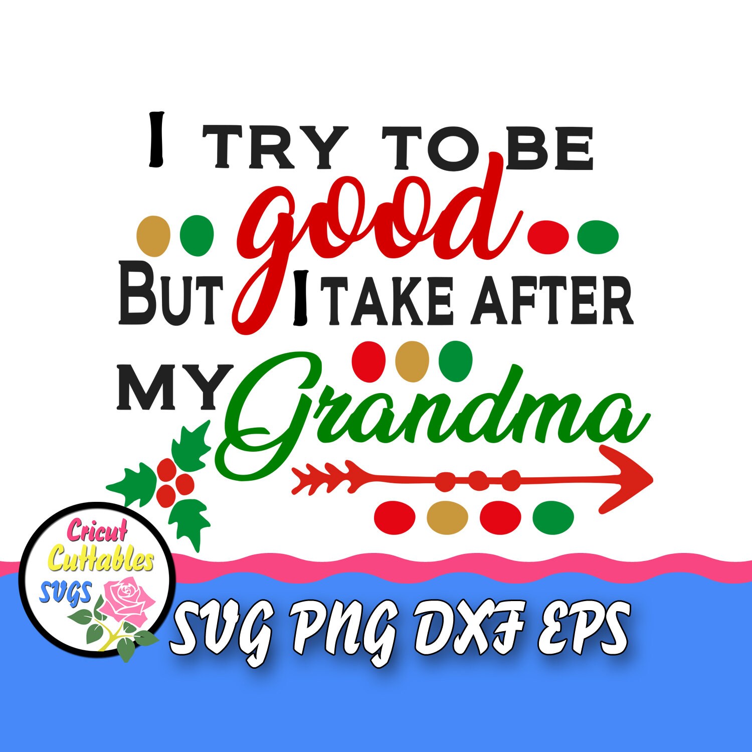 Download I try to be good Svg Grandma Christmas Svg Funny Christmas ...
