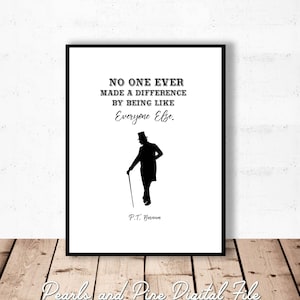 No One Ever Made A Difference Quote, Greatest Showman Wall Art, P.T. Barnum Quote, Circus Printable, Greatest Showman Print, DIGITAL print