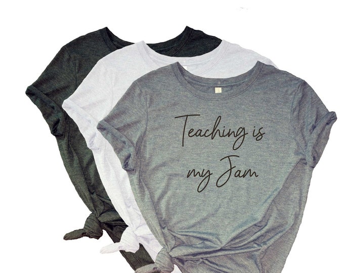 Teaching is my jam shirt, end of the year gift for a teacher, cute teaching shirts, anti-bulling shirts, graduation education present