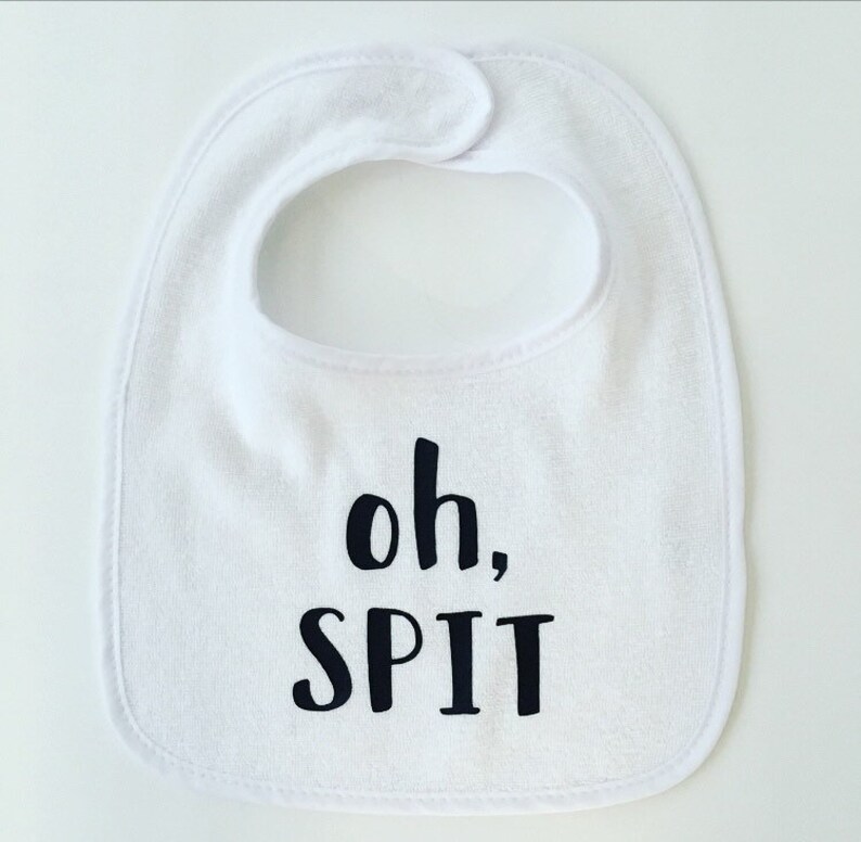 Oh spit // baby bib // funny bib // baby shower gift // funny bib // baby shower idea image 1