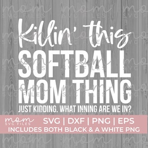 Mamá de softbol SVG PNG, Matando a esta mamá de softbol SVG PNG, Softbol SVG PNG, Softbol divertido SVG, Clipart de softbol, Bate de softbol SVG imagen 2