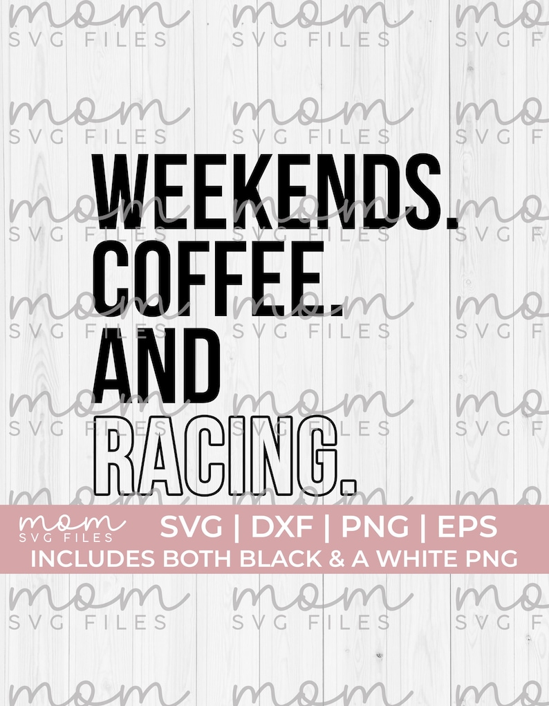 Weekends Coffee and Racing Svg Png