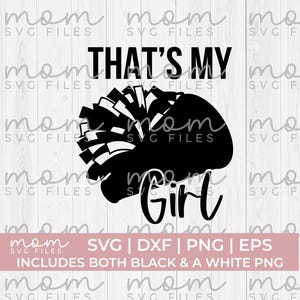 That's My Girl Cheer Svg Png, Cheer Mom Svg Png, Cheer Mama Svg Png, Cheer Dad Svg Png, Cheer Svg Png, Cheerleader Svg Png, Cheer Coach Svg