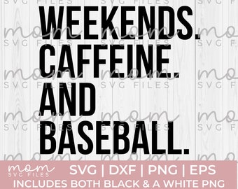 Baseball Svg Png, Weekends Caffeine and Baseball Svg, Baseball mom Svg Png, baseball dad svg, baseball season svg, Sports Mom Svg Png