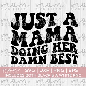 Drôle de maman svg png, Just a mama doing her damn best svg, maman svg png, maman svg png, fatigué maman svg, svg maman jumelle, sarcastique svg png