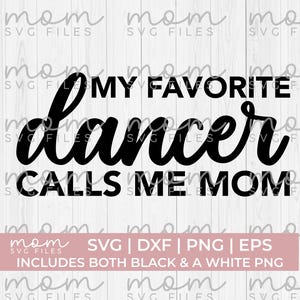 Tanz-Mama-Svg-Png, meine Lieblingstänzerin ruft mich Mutter-Svg-Png an