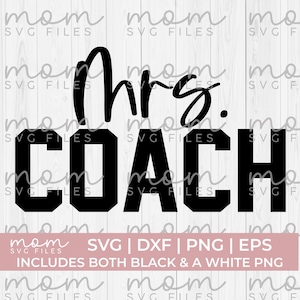 mrs coach svg, coach&#39;s wife svg,  football coach svg, soccer coach svg, tennis coach svg, baseball coach svg, softball coach svg, volleyball