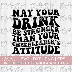 Encouragez votre maman Svg Png, encouragez votre papa Svg Png, que votre boisson soit plus forte que vos pom-pom girls svg, cheer maman drôle svg, cheer Svg Png