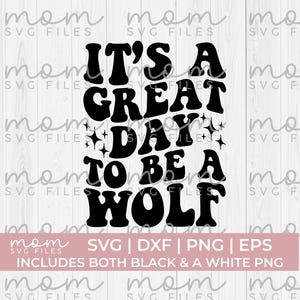 Wolf Svg Png, c'est un grand jour pour être un loup svg, loups Baseball Svg Png, loups football Svg Png, loups mascotte Svg Png, loups Varsity Svg