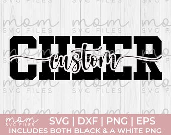 Puede incluir: Diseño SVG en blanco y negro con la palabra "CHEER" en letras de bloque en negrita, con la palabra "custom" en una fuente cursiva superpuesta. El diseño incluye el texto "SVG | DXF | PNG | EPS" y "INCLUDES BOTH BLACK & A WHITE PNG".