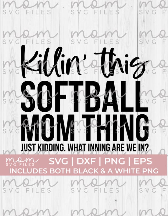 softball mom svg png, Killin' this softball mom thing svg png, softball svg png, funny softball svg, Softball clipart, softball bat svg