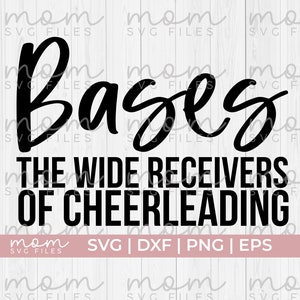 base svg, cheer base svg, Bases the wide receivers of cheerleading svg, base cheerleading svg, funny cheer svg, cheer life svg, cheer svg