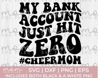 cheer mom Svg Png, my bank account just hit zero svg, cheer mama Svg Png, cheer mom shirt svg, cheerleader Svg Png, cheer Svg Png, cheer dad