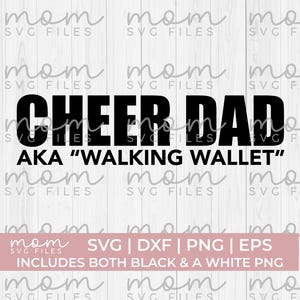 Cheer Dad Svg Png, Cheer Dad AKA walking wallet svg, Funny Cheer Dad Svg Png, Cheerleader svg png, cheer life svg, cheerleading svg png