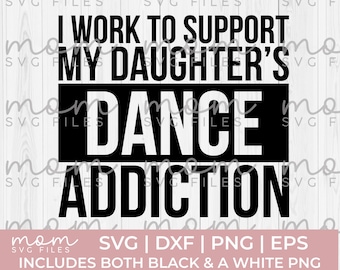 SVG de papá bailarín / Trabajo para apoyar la pasión de mi hija por el baile / SVG de baile divertido / SVG de competición / Archivo de corte para Cricut y Silhouette