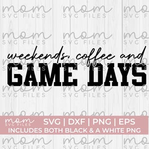 Svg jour de match, Svg baseball, café le week-end et Svg jour de match, Svg football, Svg maman sport, Svg maman baseball, Svg maman football