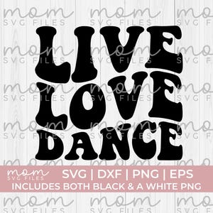 Tanz-Shirt-Svg, Tanz-Svg-PNG, Live Love Tanz-Svg png, Tänzer-Svg, lustiger Tanz-Svg, Tanzen-Svg, Tanzleben-Svg, Ballett-Svg, Tanz-Mama-Svg