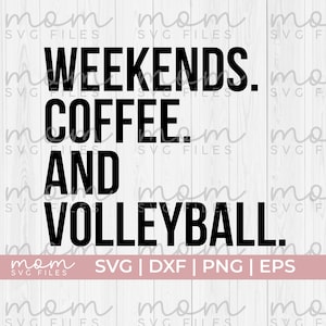 volleybal SVG, volleybal moeder SVG, weekends koffie en volleybal SVG, volleybal mama SVG, volleybal shirt SVG, volleybal moeder PNG