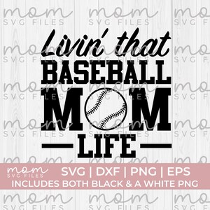 Baseball Mom Svg Png, Living that Baseball Mom Life Svg, Baseball Mama svg png, Baseball Svg Png, Baseball Shirt Svg, Baseball Season Svg