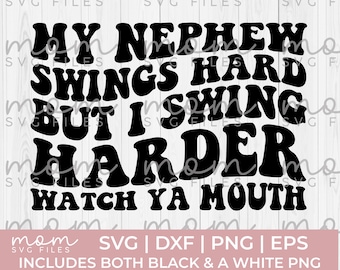 Baseball Aunt Svg Png, My Nephew Swings Hard but I swing svg, Baseball Auntie Svg Png, Baseball Nephew Svg, Baseball Svg Png, Baseball Shirt