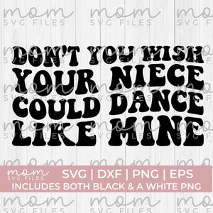 ダンスおばさん SVG PNG、あなたの姪っ子が私のように踊れたらいいのにと思いませんか SVG、ダンスおばさん SVG PNG、ダンス SVG PNG、ダンス SVG PNG、ダンスシャツ