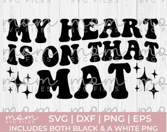 Cheer SVG | My Heart Is On That Mat Quote | Cheer Mom Shirt SVG | Gym Mom SVG For Cricut & Silhouette