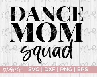 dance mom svg png, dance mom squad svg, dance mama svg, dancer svg, dancing svg, dance life svg, ballet svg, dance coach svg