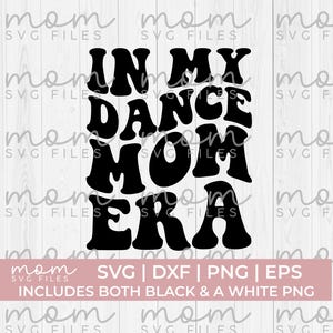 Tanz Mama SVG Png, In meiner Tanz Mama Ära SVG Png, Tanz Mama Svpng Png, Tanzen Svp Png, Tanzen Papa Svp Png, Ballett Svg Png, Tänzer Svg Png, Jazz Svp