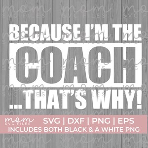 I'm the coach svg, football coach svg, soccer coach svg, tennis coach svg, baseball coach svg, softball coach svg, coach png, cricut svg image 2