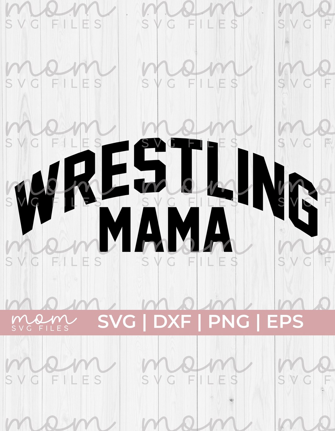 Wrestling Svg Wrestling Mama Svg Wrestling Mom Svg Etsy