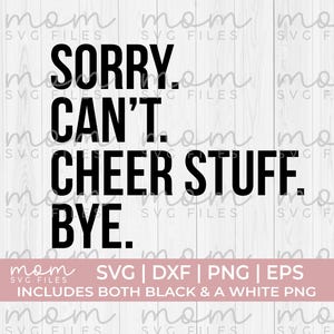 Cheer SVG, Sorry Can’t Cheer Stuff Bye, Cheerleading Shirt Design, Cheer Mom Cut File, Game Day Quote