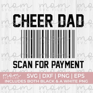 Cheer Dad SVG, Cheer Dad Scan For Payment Shirt Design, Cheerleading Dad Cut File, Cheer PNG