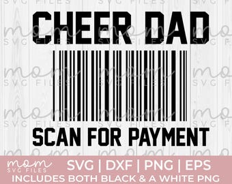Cheer Dad SVG, Cheer Dad Scan For Payment Shirt Design, Cheerleading Dad Cut File, Cheer PNG