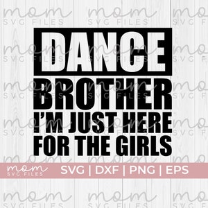 hermano bailarín SVG, hermano bailarín divertido SVG, hermano bailarín SVG, baile SVG, bailarín SVG, vida de baile SVG, hermano bailarín PNG, baile PNG