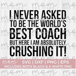 Coach Svg Png, ik heb nooit gevraagd om 's werelds beste coach svg te zijn, voetbalcoach Svg Png, voetbalcoach svg, honkbalcoach svg, beste coach svg