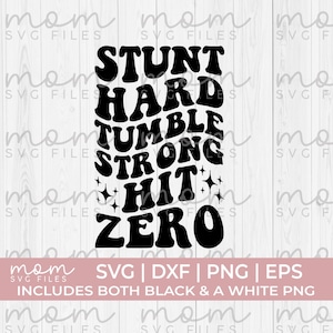 May include: A black graphic design featuring the stacked text STUNT HARD TUMBLE STRONG HIT ZERO in a wavy, retro-inspired font. The design includes small four-pointed star icons interspersed between the words on a plain white background.