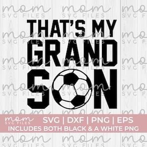 voetbal nana Svg Png, voetbal oma svg, voetbal opa svg, voetbal papa svg, voetbal svg png, dat is mijn kleinzoon svg, voetbal moeder svg, voetbal
