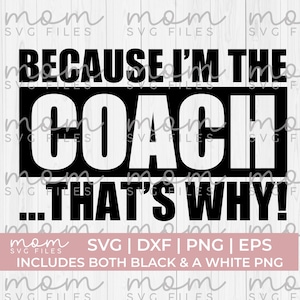 I'm the coach svg, football coach svg, soccer coach svg, tennis coach svg, baseball coach svg, softball coach svg, coach png, cricut svg image 1