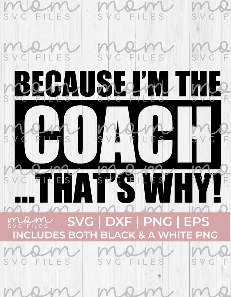 I'm the coach svg, football coach svg, soccer coach svg, tennis coach svg, baseball coach svg, softball coach svg, coach png, cricut svg image 1
