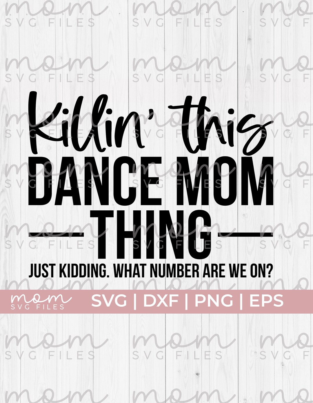 Dance mom svg what number are we on svg dance mama svg dance mom