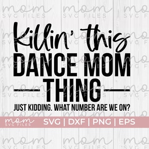 dance mom svg, what number are we on svg, dance mama svg, dance mom squad svg, dancing svg, love dancing svg, dance life svg, ballet svg