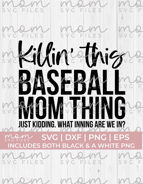 Baseball Mom Svg Png, Baseball Mama Svg Png, Killin this baseball mom thing svg, Baseball Svg png, Baseball Dad Svg, Funny baseball svg