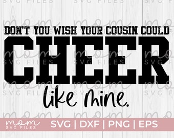 cheer cousin svg, cheer cousin shirt svg, Dont you wish your cousin could cheer svg, funny cousin cheer svg, Cheerleader svg, cheerleading