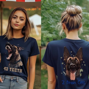 Malinois 42 Teeth and only 2 Brain Cells Front Back Print Shirt, Funny Dog Shirt, Working Dog Tee, Malinois Gift, IGP, Bitework, Protection