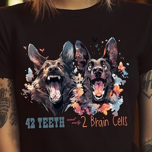 42 Teeth, Only 2 Brain Cells! Funny Dog Shirt, Dog Training, Service Dog