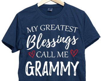 My Greatest blessings call me grammy shirt,grammy shirt, grammy t shirt, grammy t-shirt, grammy tshirt, grammy gifts for women,grandma shirt