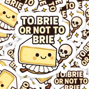 To Brie or Not to Brie:  Shakespearean Cheese Pun Sticker